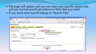  The page will update and you can enter your specific search title
  and use normal search procedures to find what you need.
 If you need more search help go to “Search Tips”.
 