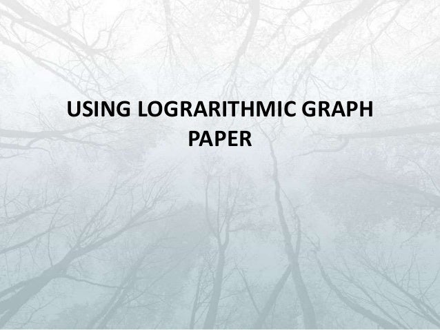 using lograrithmic graph paper grided paper
