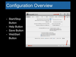 Configuration Overview
• Start/Stop
Button
• Help Button
• Save Button
• WebStart
Button
 