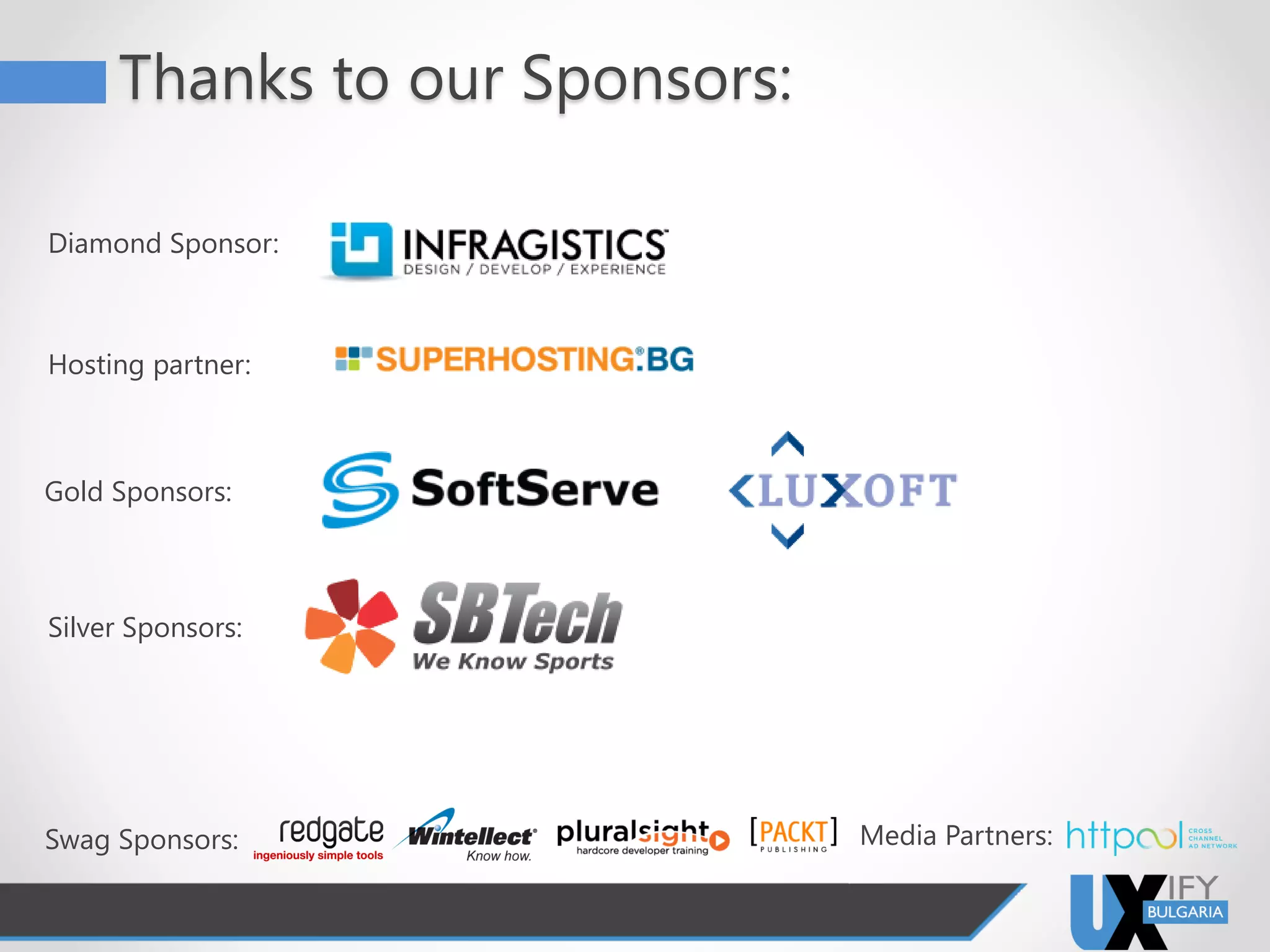 Thanks to our Sponsors:
Diamond Sponsor:
Gold Sponsors:
Swag Sponsors: Media Partners:
Silver Sponsors:
Hosting partner:
 