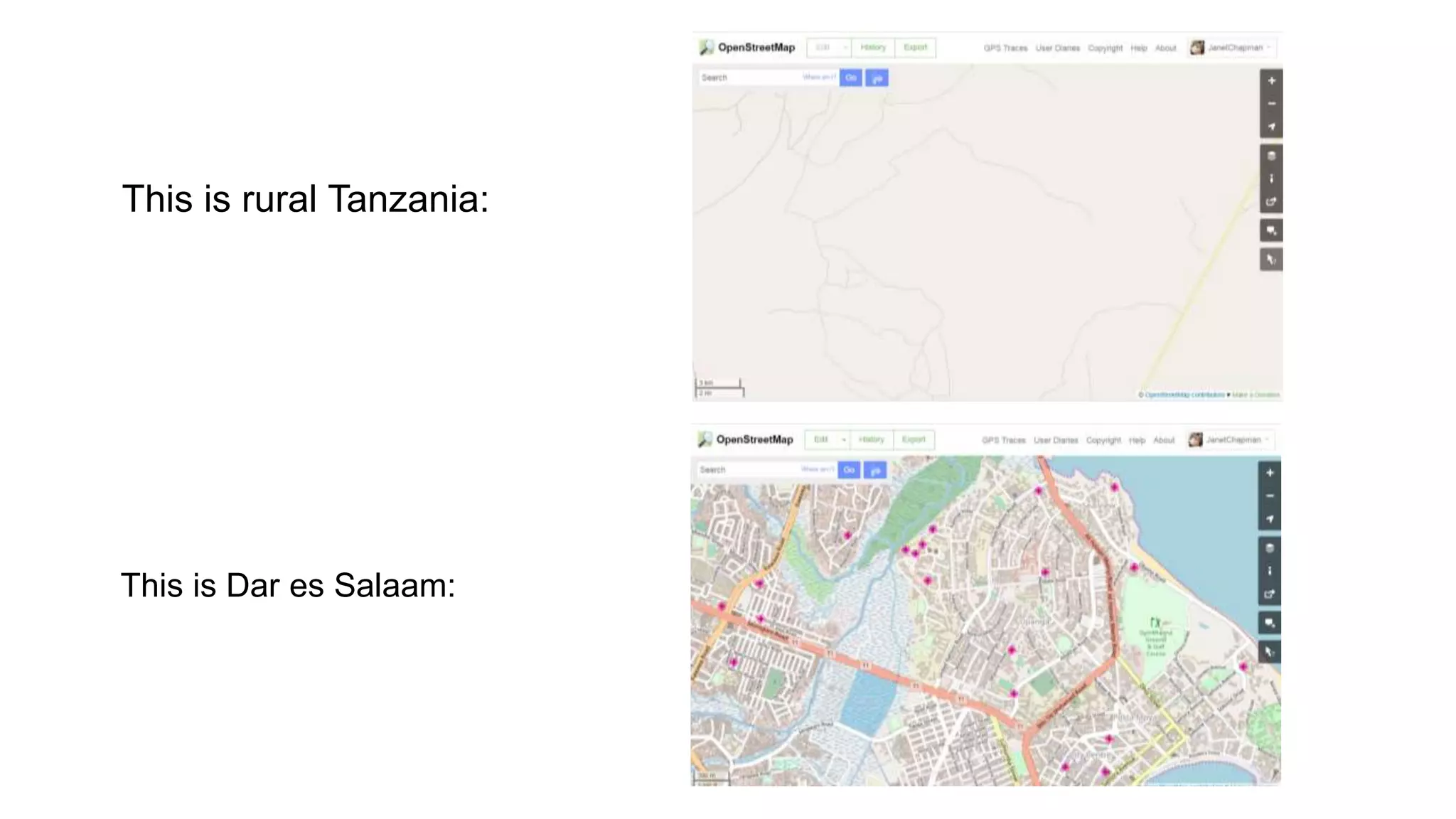 This is rural Tanzania:
This is Dar es Salaam:
 