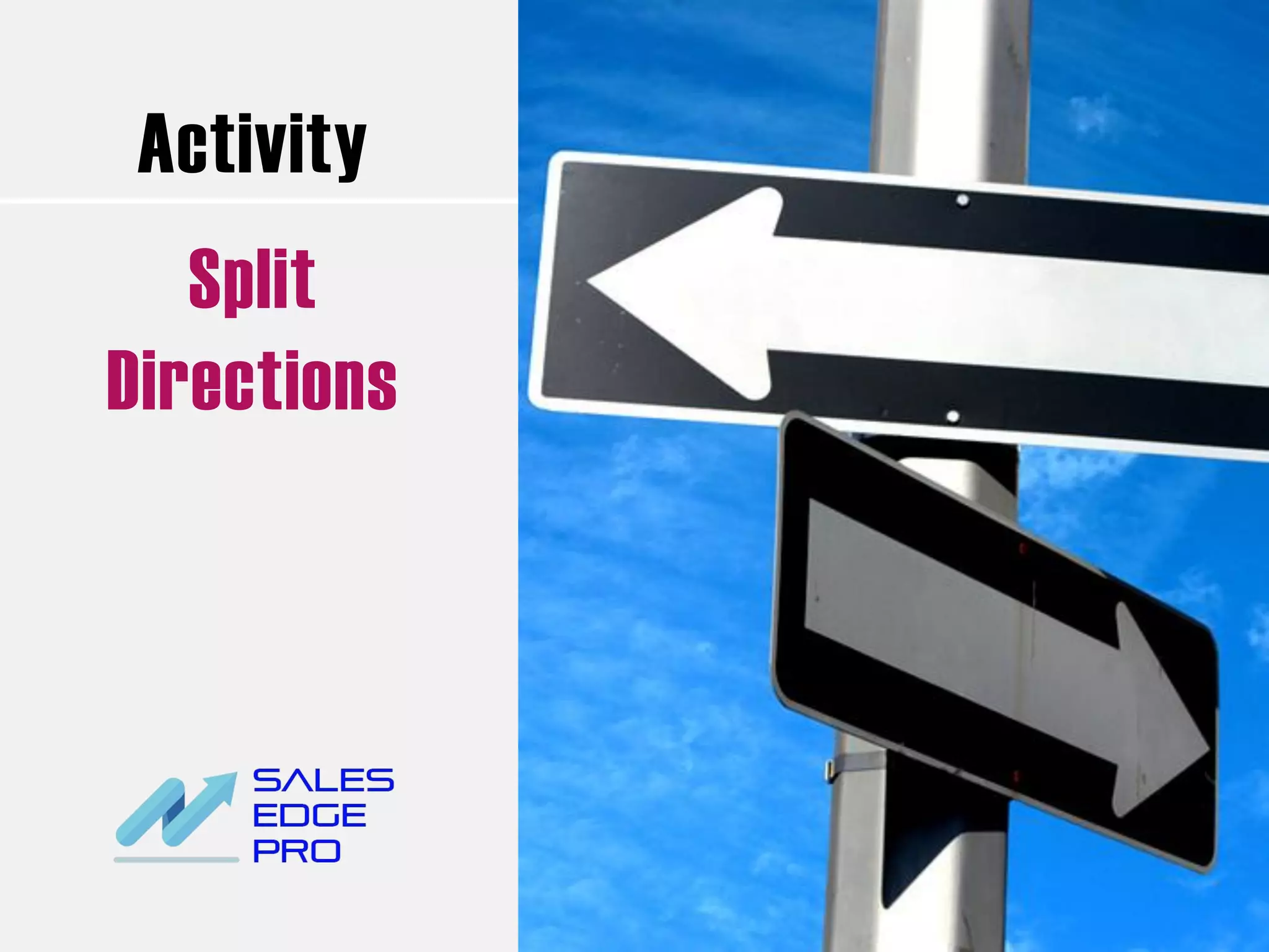 Activity
Split
Directions
 