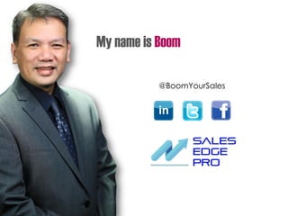 My name is Boom
@BoomYourSales
 