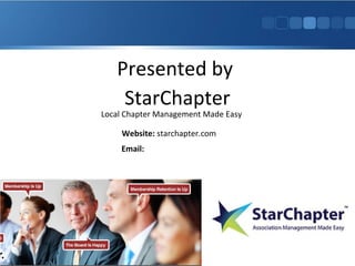 Presented by
StarChapter

Local Chapter Management Made Easy
Website: starchapter.com
Email: info@starchapter.com

 