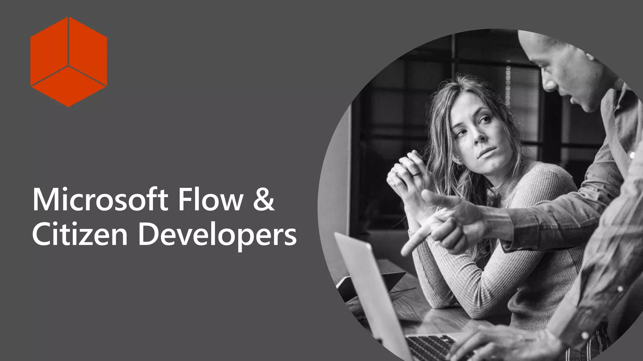 Microsoft Flow &
Citizen Developers
 