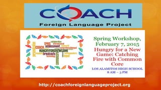 http://coachforeignlanguageproject.org  