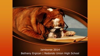 Jamboree 2014 
Bethany Ergican | Redondo Union High School  