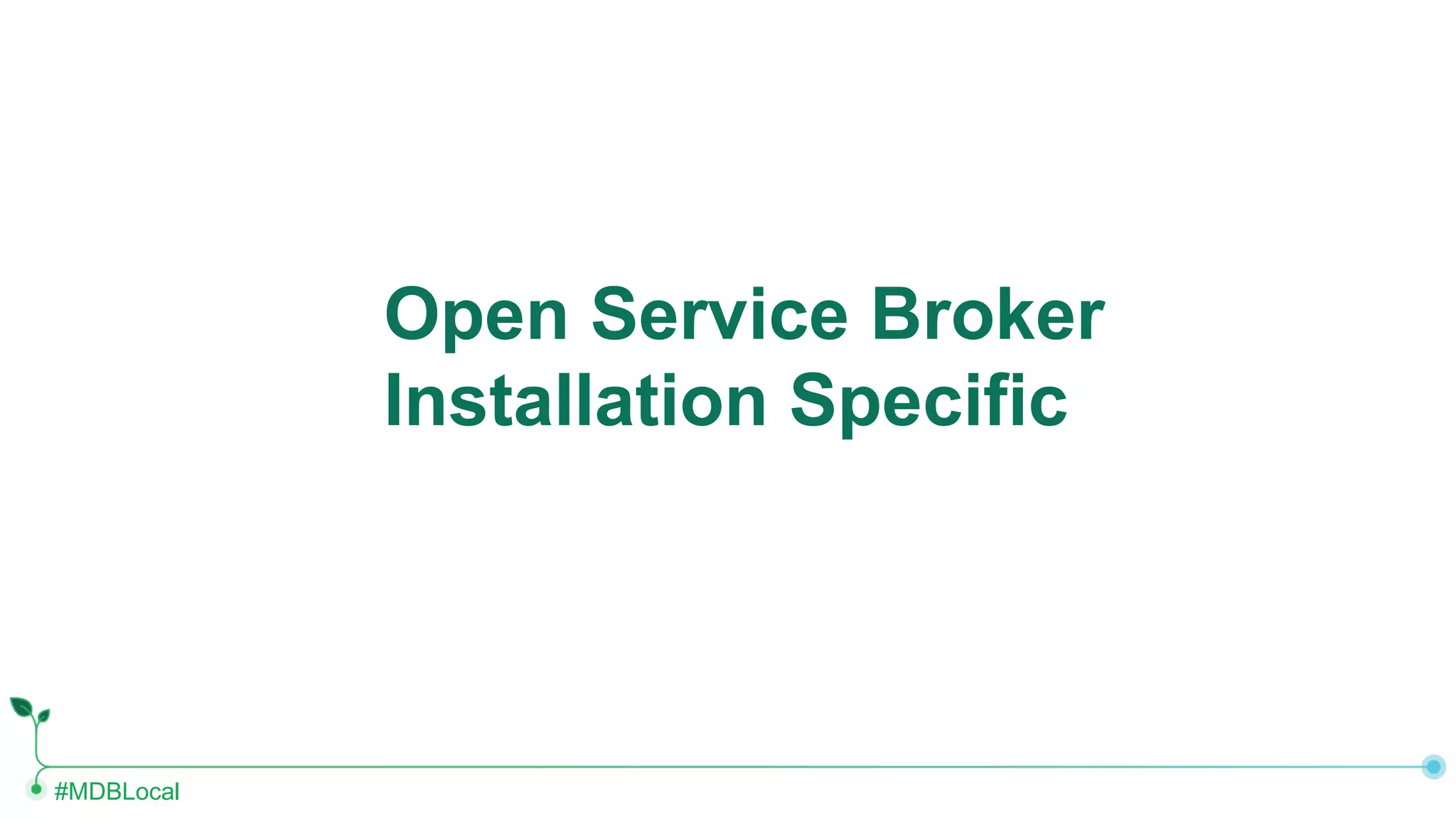 #MDBLocal Open Service Broker Installation Specific 