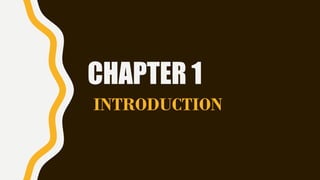 CHAPTER 1
INTRODUCTION
 
