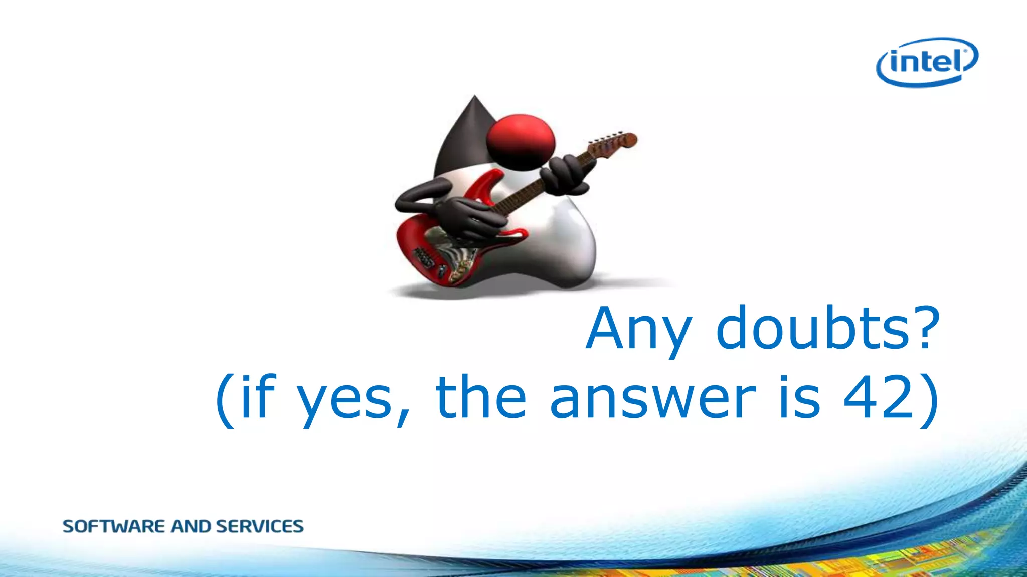 Any doubts?
(if yes, the answer is 42)

 