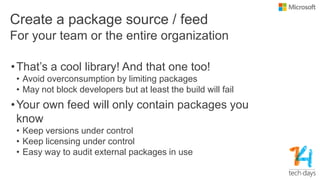 Demo
Pushing packages from TeamCity
 