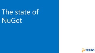 The state of 
NuGet 
 
