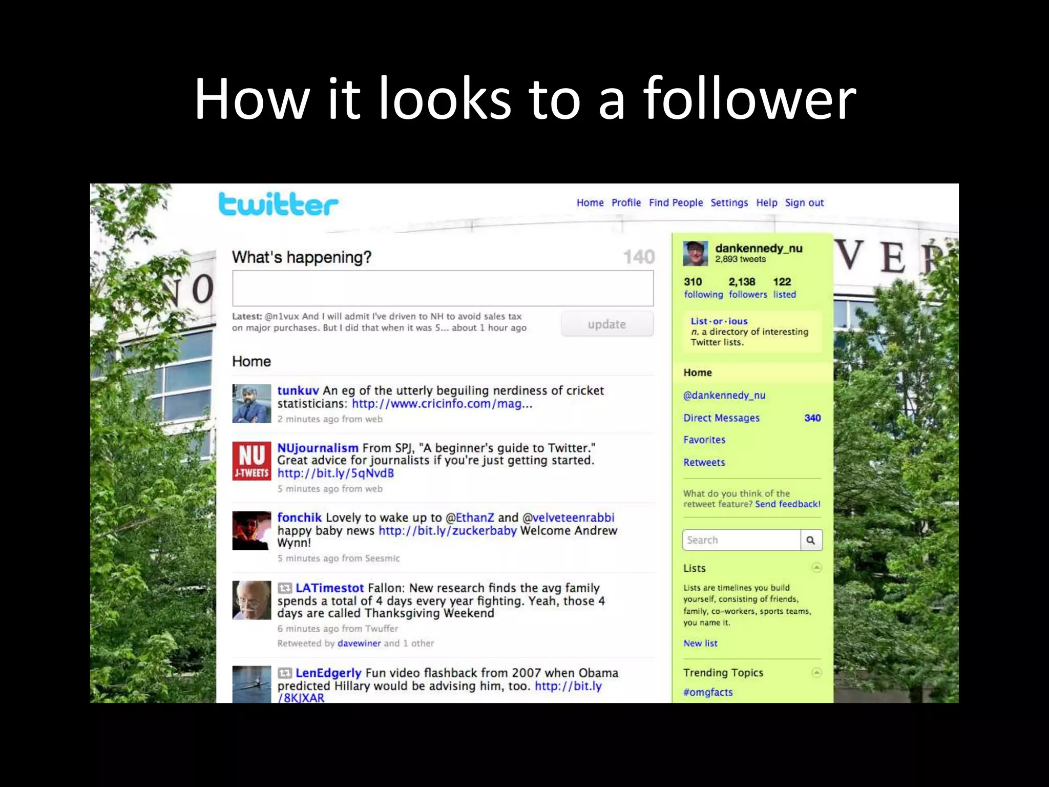 How it looks to a follower