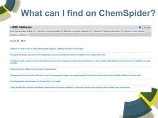 What can I find on ChemSpider?
 