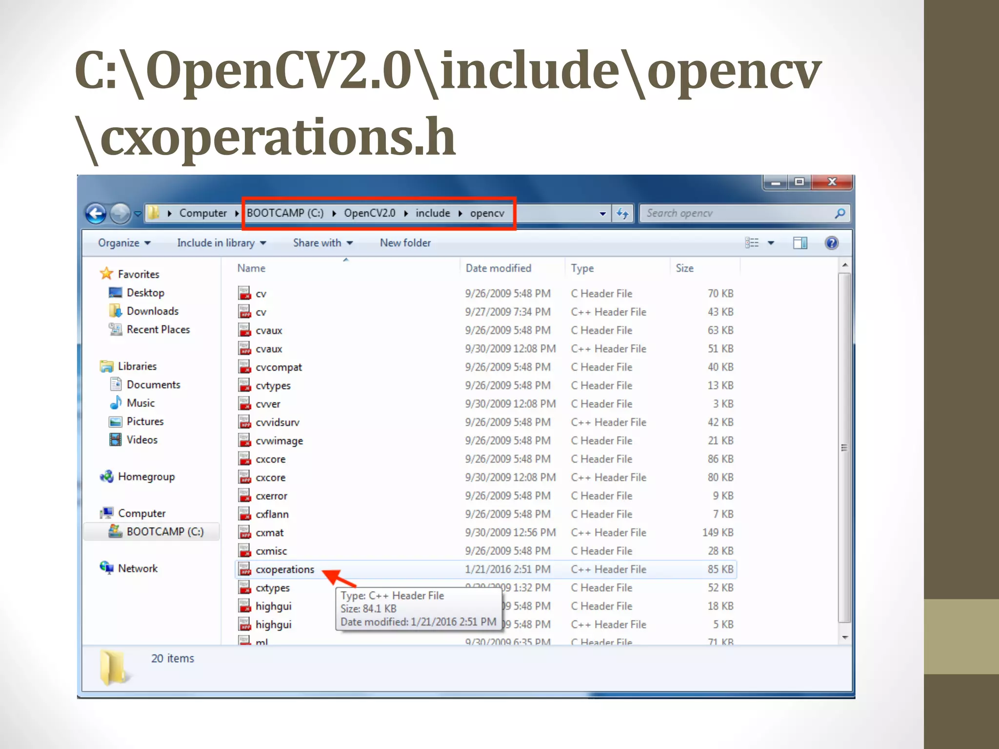 C:OpenCV2.0includeopencv
cxoperations.h
 