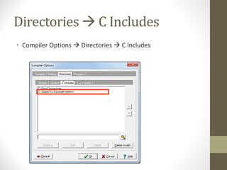 Directories	à C	Includes
• Compiler	Options	à Directories	à C	Includes
 