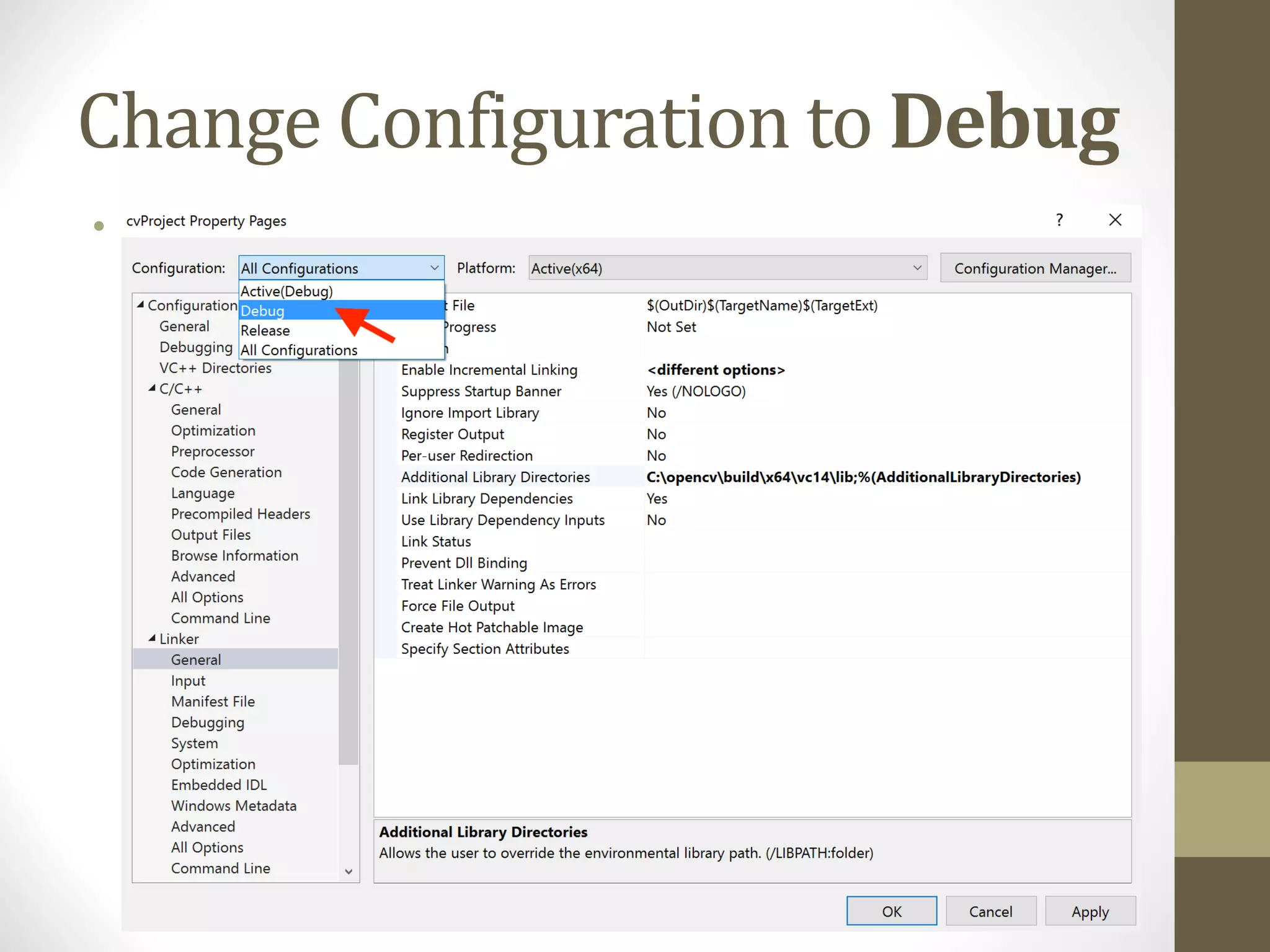 Change	Configuration	to	Debug • 