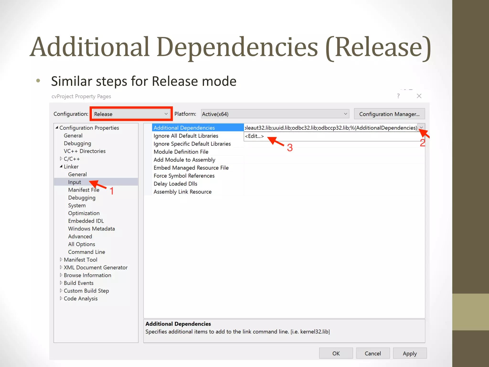 Additional	Dependencies	(Release) • Similar	steps	for	Release	mode 