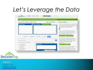 Let’s Leverage the Data 
 