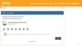 4
Once approved, you can share your Badge
 