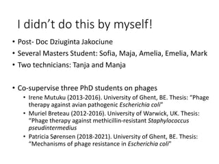 Challenges of using phages in the veterinary world: My learning curve