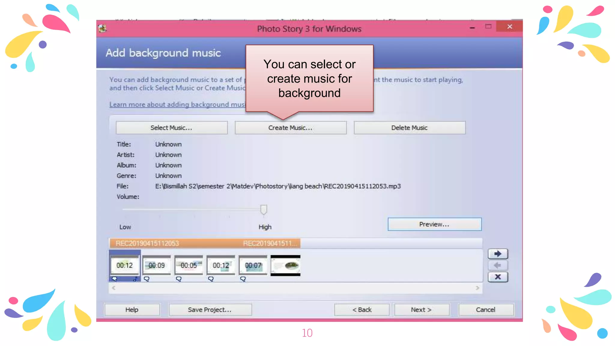 10
You can select or
create music for
background
 