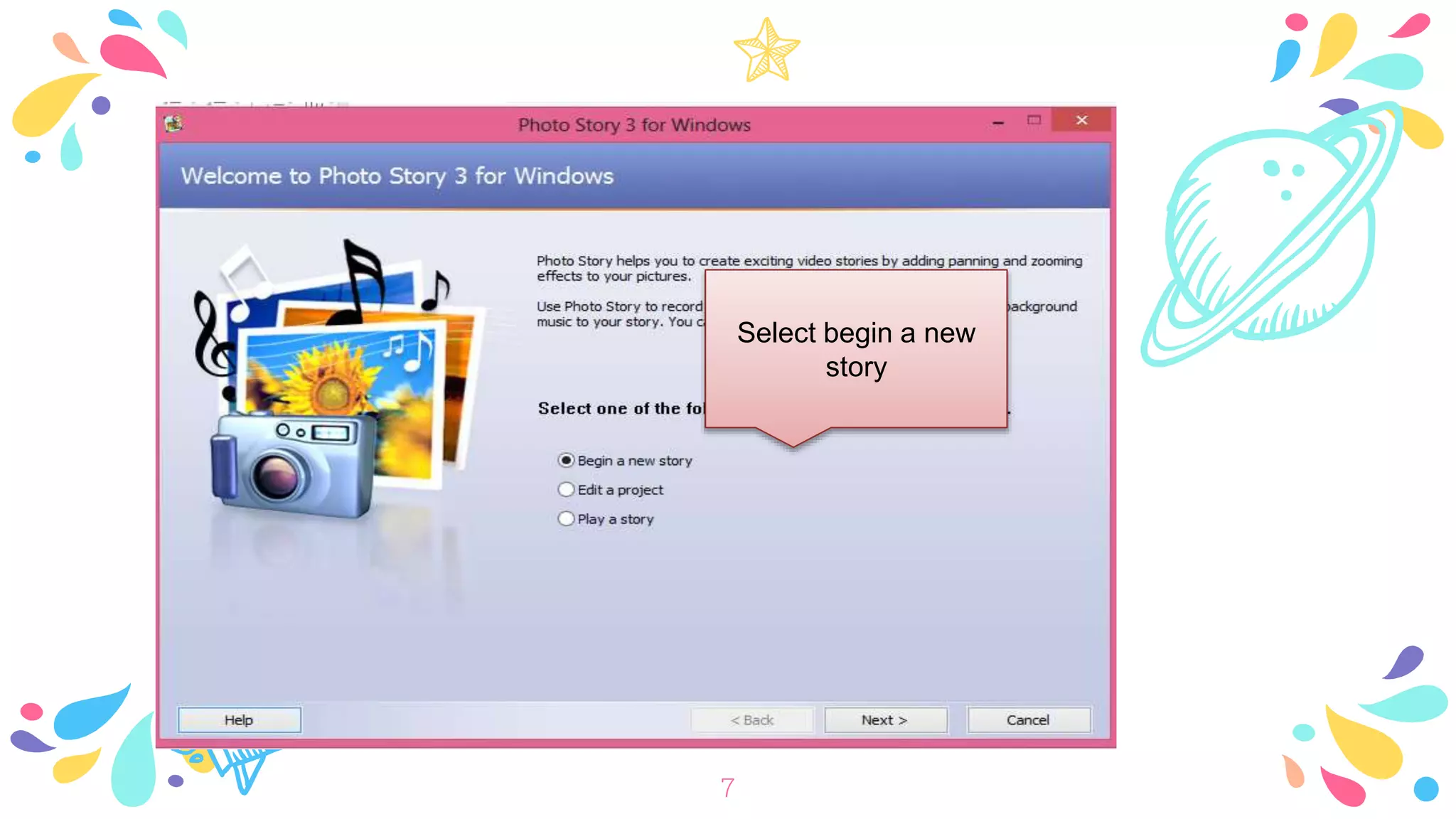 7
Select begin a new
story
 