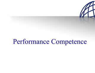 Performance Competence
 