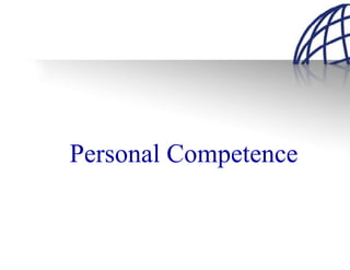 Personal Competence
 