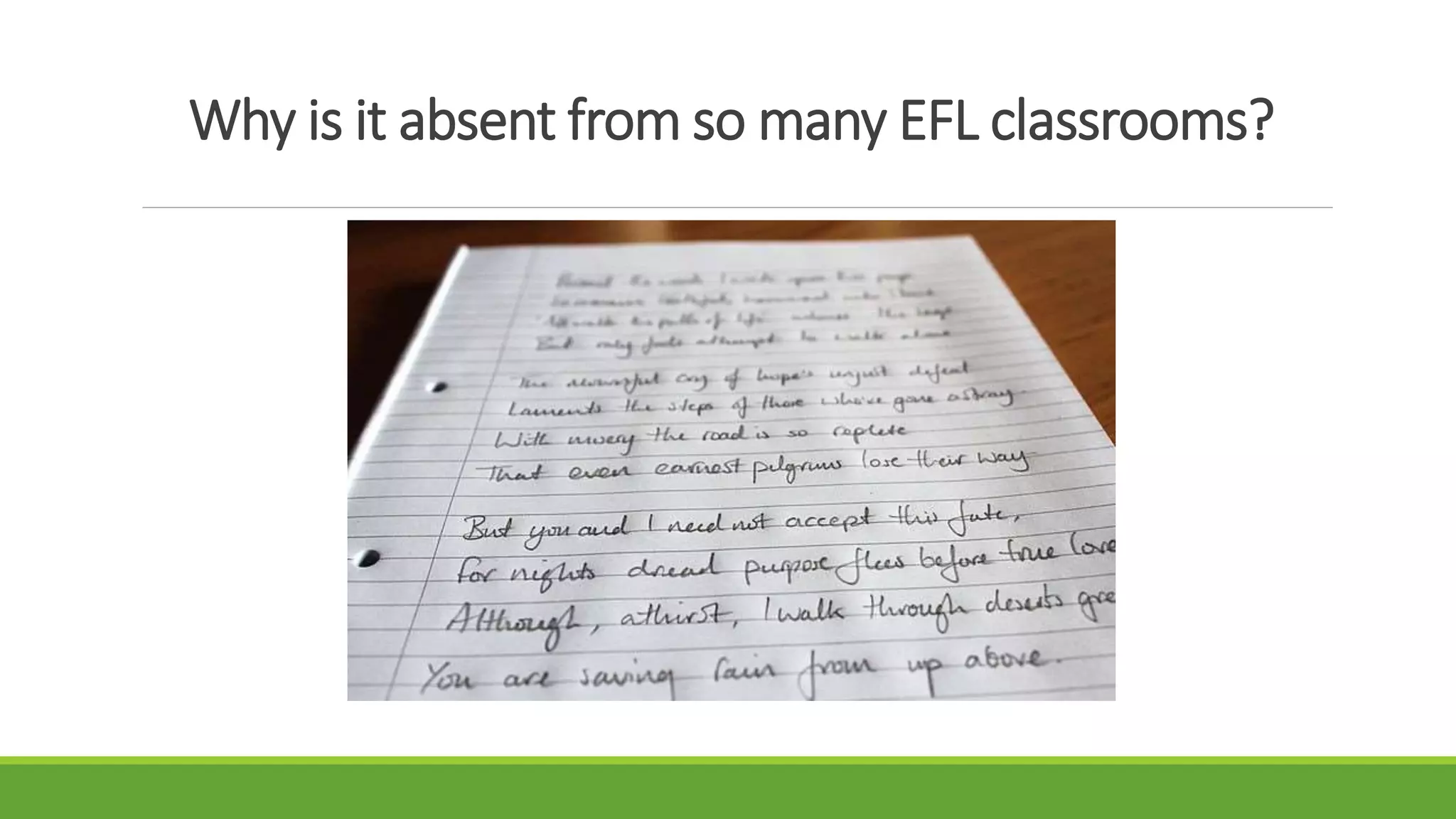 Why is it absent from so many EFL classrooms?
 