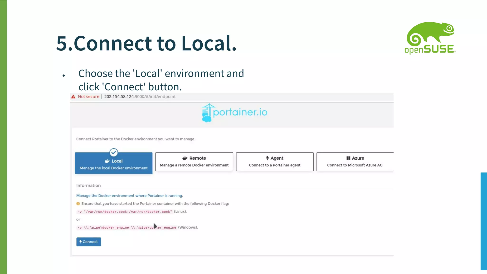 ● Choose the 'Local' environment and
click 'Connect' button.
5.Connect to Local.
 