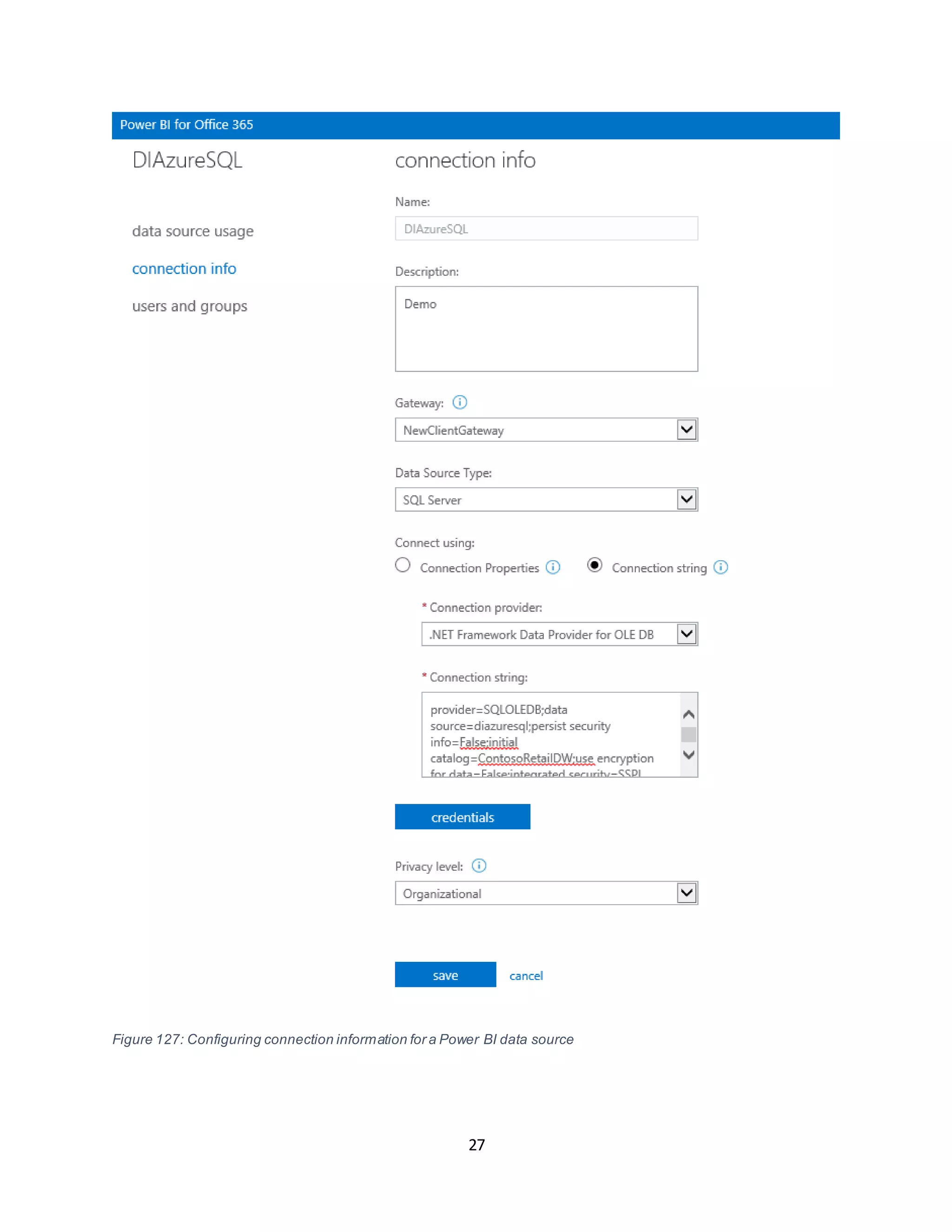 27
Figure 127: Configuring connection information for a Power BI data source
 