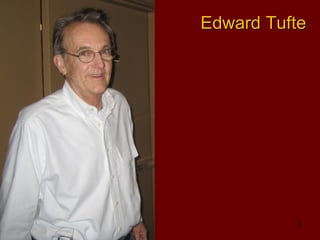 Edward   Tufte 