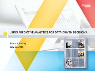 USING PREDICTIVE ANALYTICS FOR DATA-DRIVEN DECISIONS
 