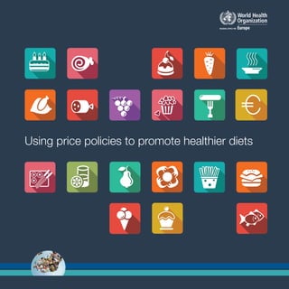 AKUsing price policies to promote healthier diets
 