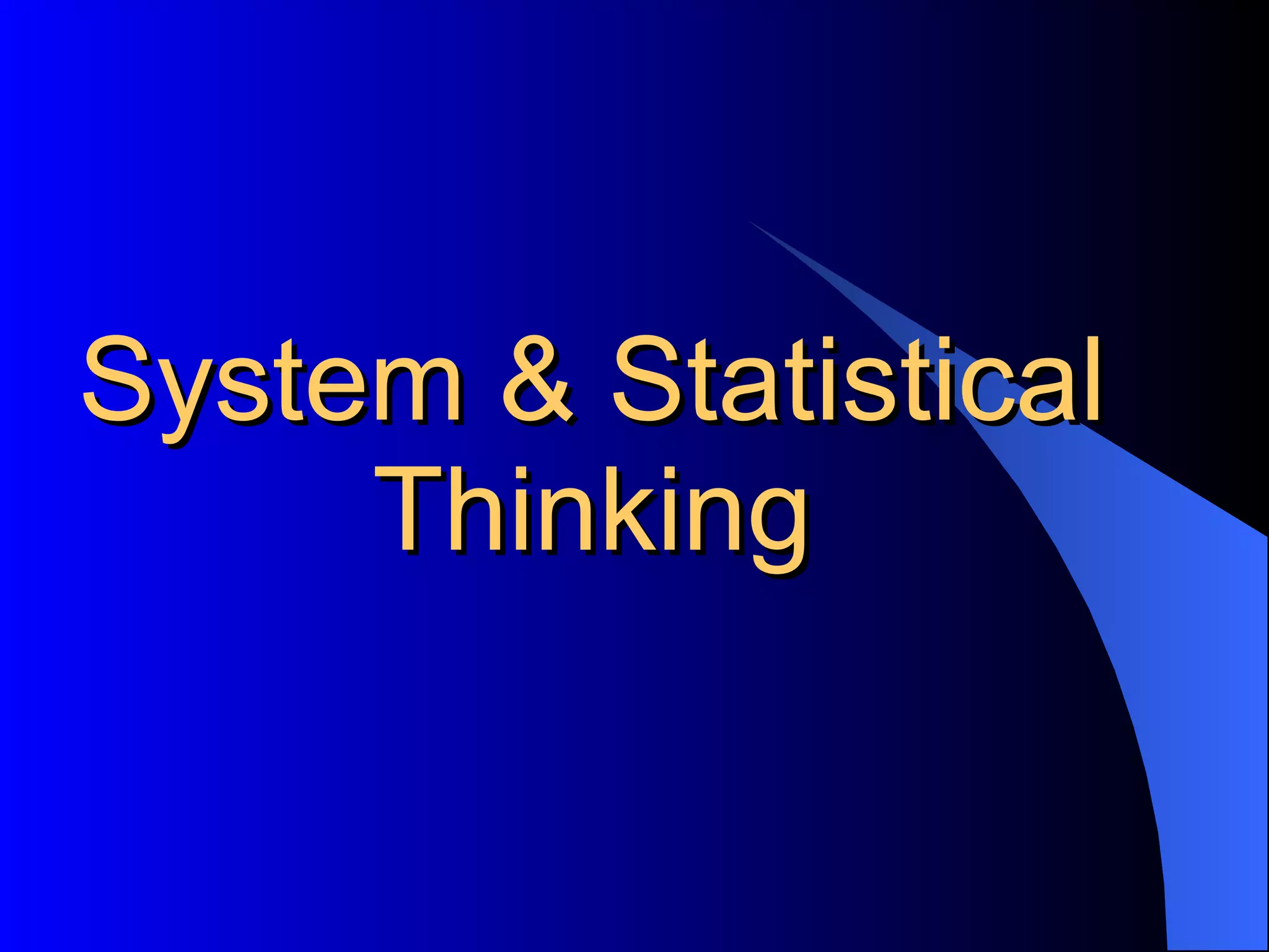 System & Statistical Thinking 