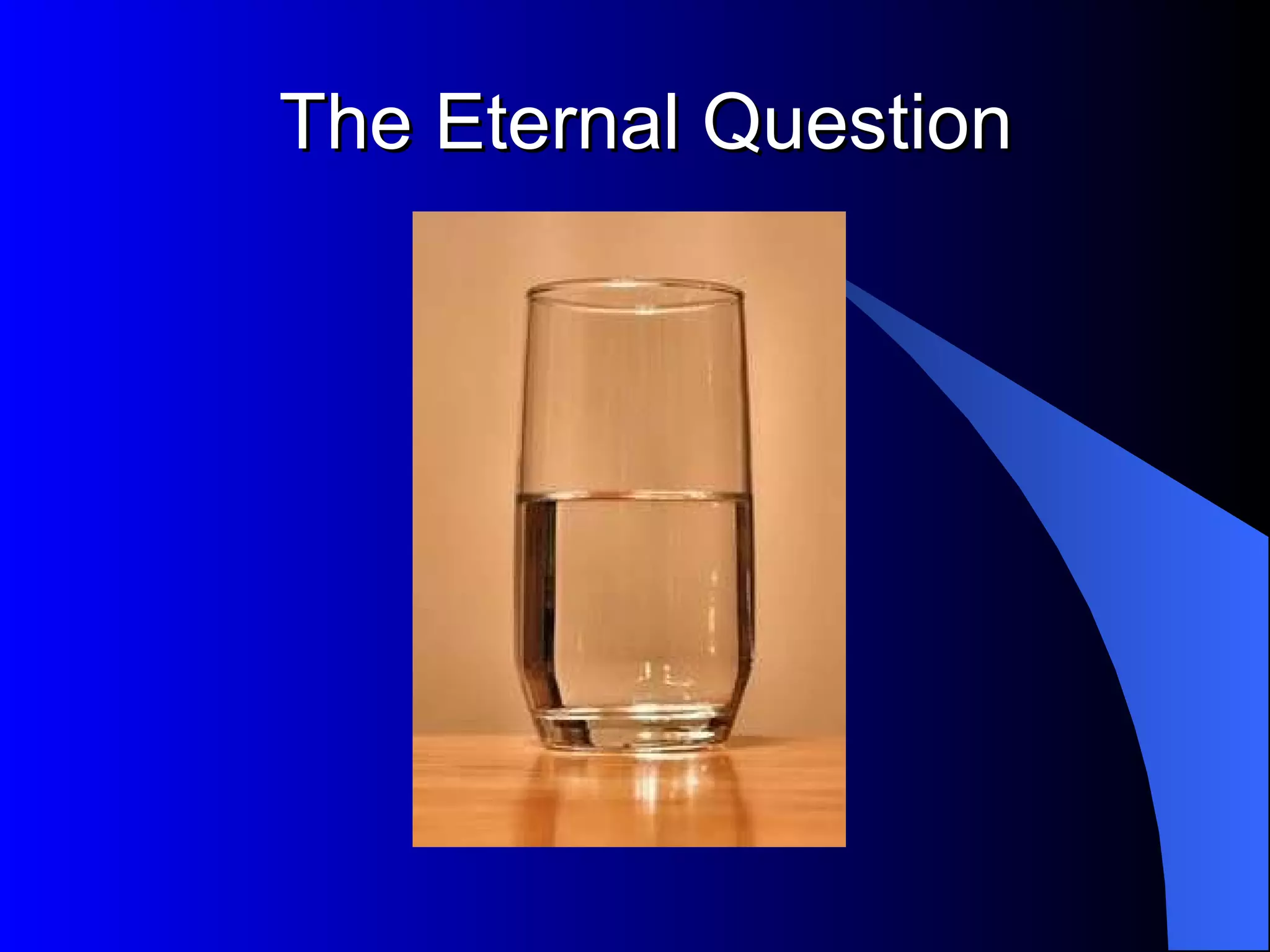 The Eternal Question 