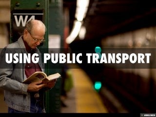 Using Public Transport
