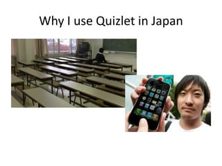Why I use Quizlet in Japan
 