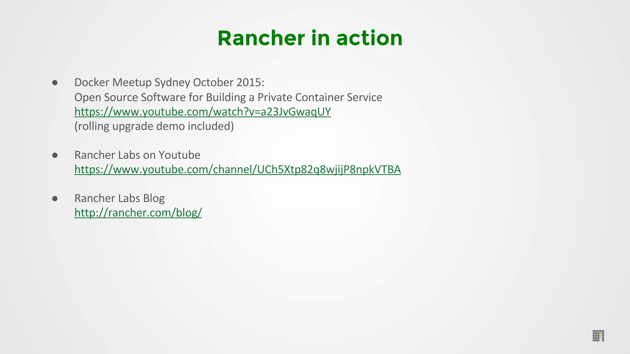 Rancher in action
●
●
●
 