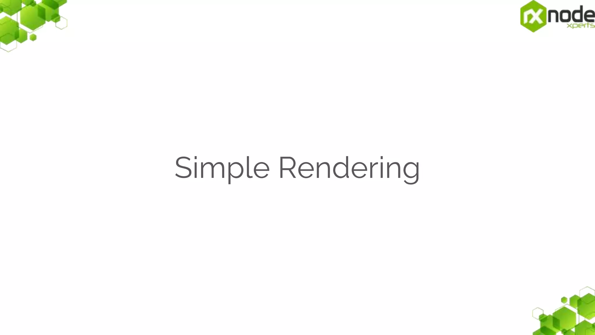 Simple Rendering
 