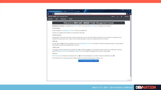 Referenceshttps://vimeo.com/86621055
https://www.openshift.com/blogs/jboss-fuse-on-openshift-how-to-connect-to-twitter
https://www.openshift.com/quickstarts/jboss-fuse-61
https://www.openshift.com/get-started
https://www.openshift.com/developers/jboss-fuse/getting-started
https://www.openshift.com/videos/getting-started-with-jboss-fuse-on-openshift
JBoss Fuse iPaaS on OpenShift: Getting Started - https://vimeo.com/91029260
JBoss Fuse iPaaS on OpenShift Getting Started -- Part 2 - https://vimeo.com/91029441
JBoss Fuse iPaaS on OpenShift Part I: Intro to the Loan Broker Example - https://vimeo.com/91029860
JBoss Fuse iPaaS on OpenShift Part II: Creating ActiveMQ Brokers - https://vimeo.com/91029861
JBoss Fuse iPaaS on OpenShift Part III: Creating containers, Camel, and the bank demo - https://vimeo.com/91030052
JBoss Fuse iPaaS on OpenShift Part IV: Creating a network of ActiveMQ brokers - https://vimeo.com/91030053
JBoss Fuse iPaaS on OpenShift Part V: Connecting up to a network of brokers - https://vimeo.com/91030054
JBoss Fuse iPaaS on OpenShift Part VI: Failover, failback - https://vimeo.com/91030055
 
