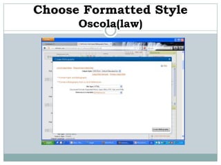 Choose Formatted Style
      Oscola(law)
 