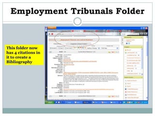 Employment Tribunals Folder



This folder now
has 4 citations in
it to create a
Bibliography
 