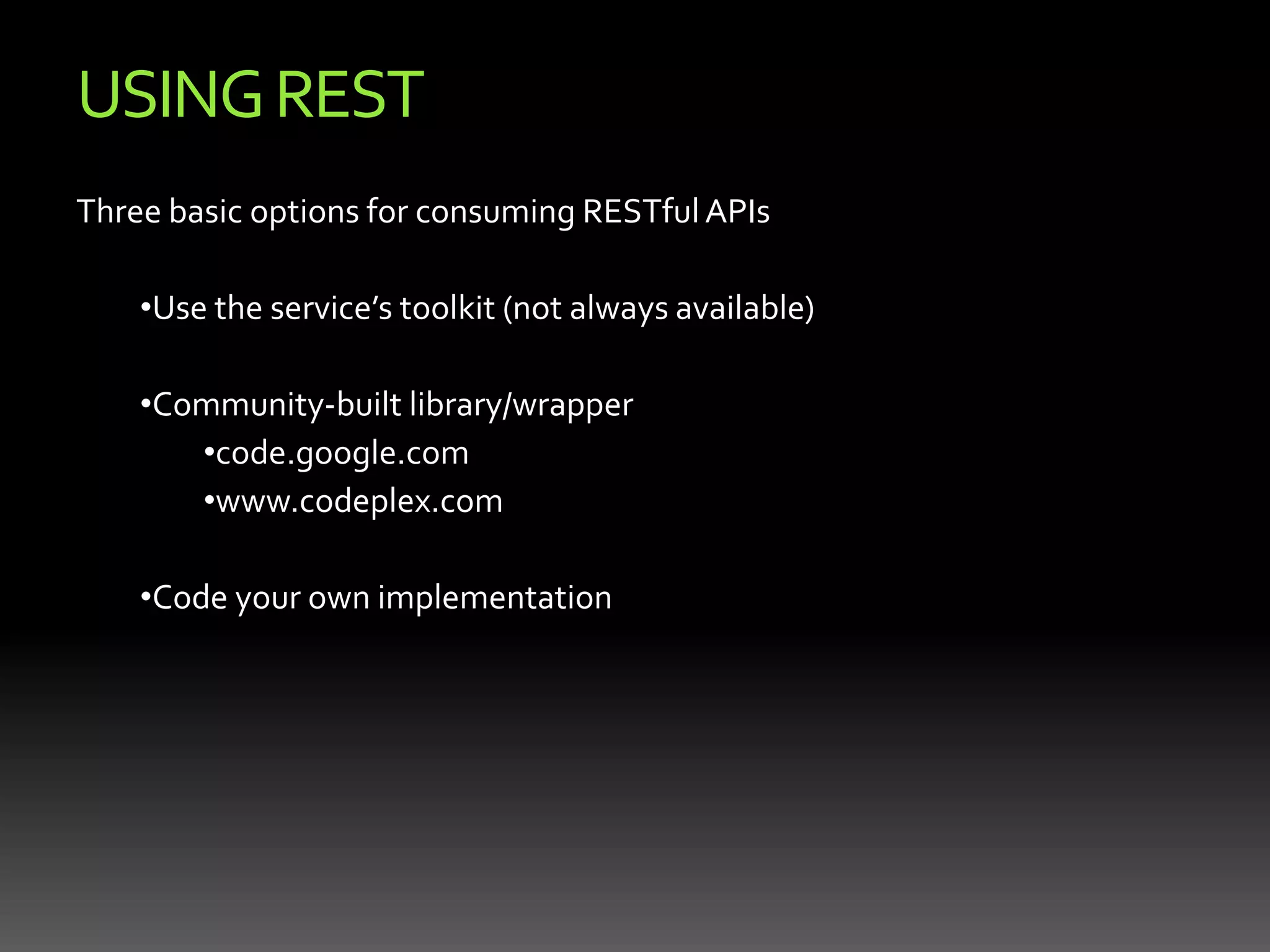  Easier to scale because of GET methodREST BasicsThe REST architecture was designed around a few key principles: Use HTTP Methods (and Response Codes)