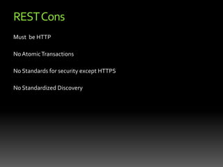 REST BasicsThe REST architecture was designed around a few key principles: Use HTTP Methods (and Response Codes)