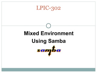 LPIC-302 Mixed Environment Using Samba 