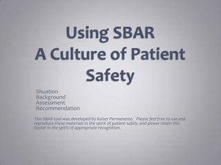 Using SBAR A Culture of Patient Safety ,[object Object]