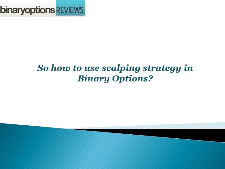 Scalping in binary options