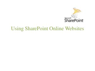 Using SharePoint Online Websites
 